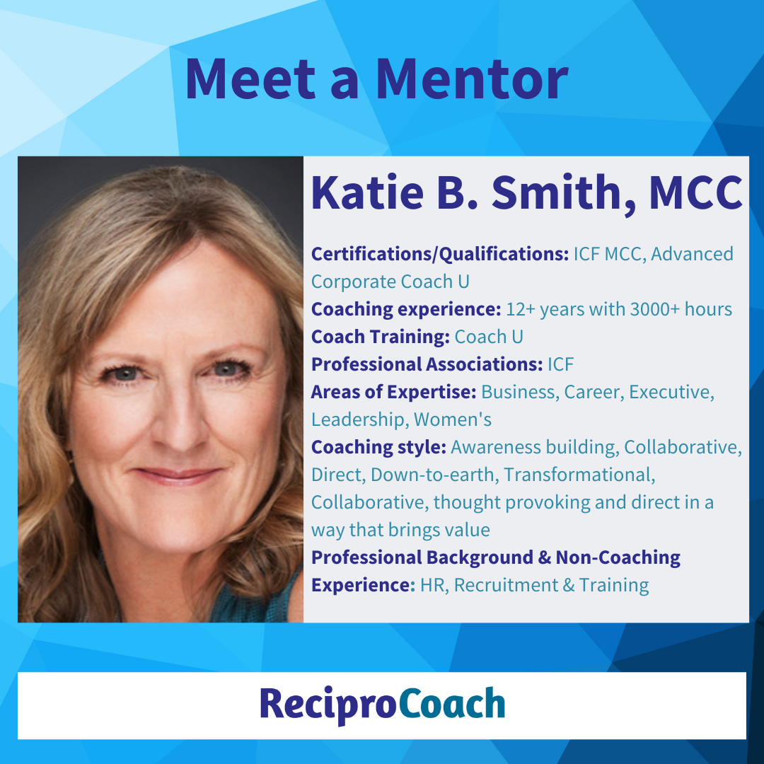 Meet A Mentor: Katie B. Smith, MCC - ReciproCoach